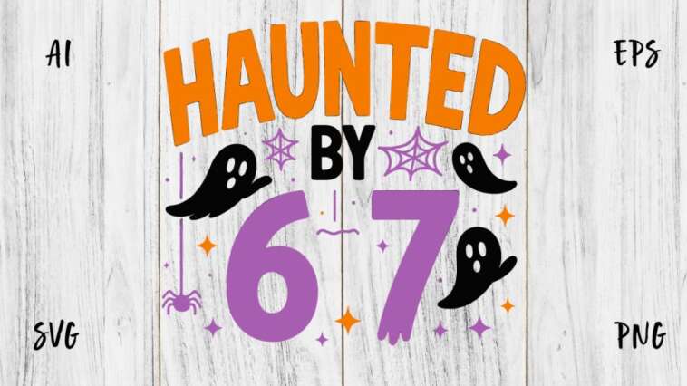 67 Six Seven Meme 67 Halloween Haunted by 67 Halloween